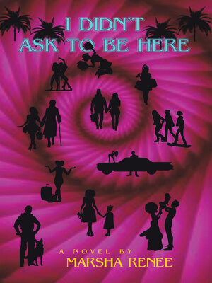 cover image of I Didn't Ask to Be Here